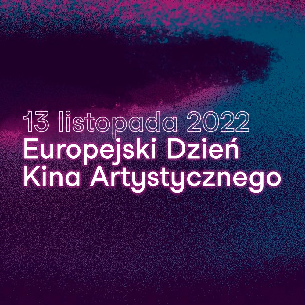 EDKA czyli 7. Europejski Dzień Kina Artystycznego, 13 listopada w Forum!